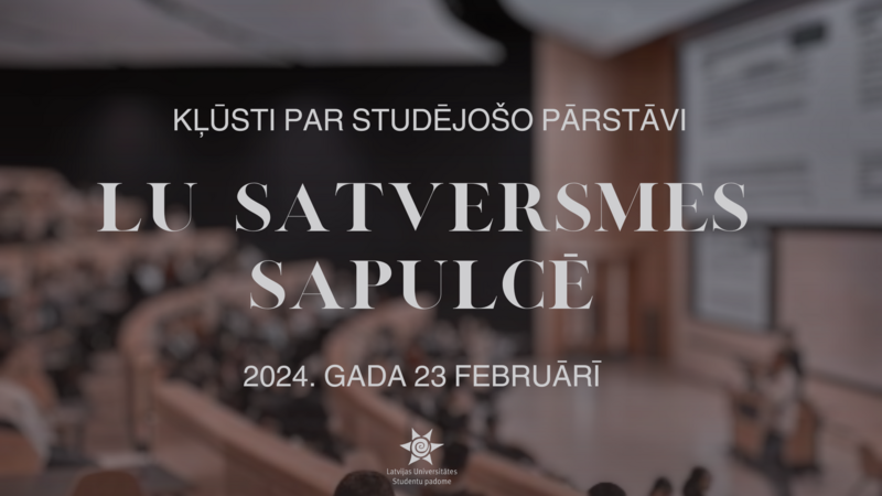 Kļūsti par studējošo pārstāvi Latvijas Universitātes Satversmes sapulcē